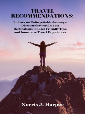 cover image of Travel recommendations, Embark on Unforgettable Journeys